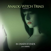 In Death It Ends - Analog Witch Trials Volume II (EP)
