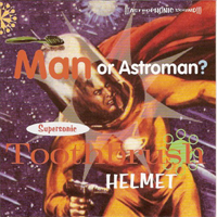 Man Or Astro-Man? - Supersonic Toothbrush Helmet (EP)