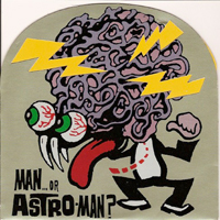 Man Or Astro-Man? - World Out Of Mind! (Single)