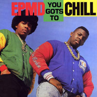 EPMD - You Gots To Chill (VLS)