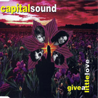 Capital Sound - Give A Little Love (Maxi Single)