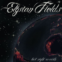 Elysian Fields (USA, NY) - Last Night On Earth