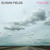 Elysian Fields (USA, NY) - Pink Air