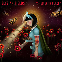 Elysian Fields (USA, NY) - Shelter In Place (Single)