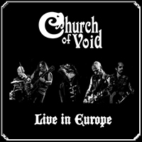 Church Of Void - Live in Europe