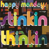 Happy Mondays - Stinkin Thinkin (Single)