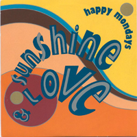 Happy Mondays - Sunshine & Love (Single)