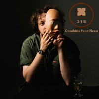Oneohtrix Point Never - Podcast 315: Oneohtrix Point Never