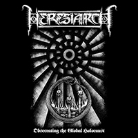 Heresiarch - Obsecrating The Global Holocaust (Demo)