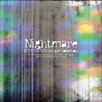 Nightmare (JPN) - Nightmare 2003-2005 Single Collection