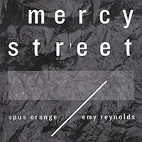 Opus Orange - Mercy Street (Single)
