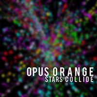 Opus Orange - Stars Collide (Single)