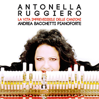 Ruggiero, Antonella - La vita imprevedibile delle canzoni
