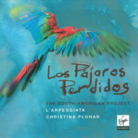 L'Arpeggiata - Los Pajaros Perdidos - The South American Project