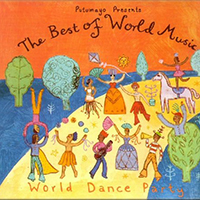 Putumayo World Music (CD Series) - Putumayo presents: The Best of World Music - World Dance Party