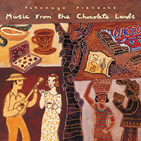 Putumayo World Music (CD Series) - Putumayo presents: Music from The Chocolate Lands