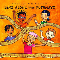 Putumayo World Music (CD Series) - Putumayo Kids presents: Sing Along with Putumayo