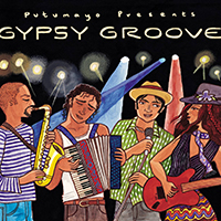 Putumayo World Music (CD Series) - Putumayo presents: Gypsy Groove