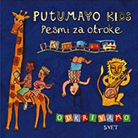Putumayo World Music (CD Series) - Putumayo Kids presents: Pesmi Za Otroke - Odkrivamo Svet
