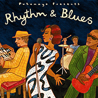 Putumayo World Music (CD Series) - Putumayo presents: Rhythm & Blues