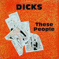 Dicks - These people (LP)
