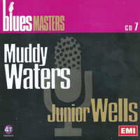 Blues Masters Collection - Blues Masters Collection (CD 07: Muddy Waters, Junior Wells)