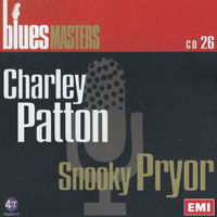 Blues Masters Collection - Blues Masters Collection (CD 26: Charley Patton, Snooky Pryor)