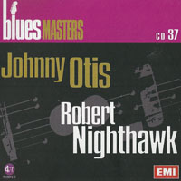 Blues Masters Collection - Blues Masters Collection (CD 37: Robert Nighthawk, Johnny Otis)