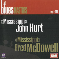 Blues Masters Collection - Blues Masters Collection (CD 40: Mississippi Fred McDowell, Mississippi John Hurt)