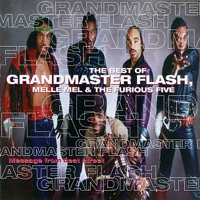 Grandmaster Flash and The Furious Five - Message From Beat Street: The Best Of Grandmaster Flash, Melle Mel & The Furious Five