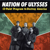 The Nation of Ulysses - 13-point Program to Destroy America