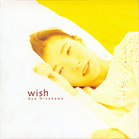 Hisakawa, Aya - Wish