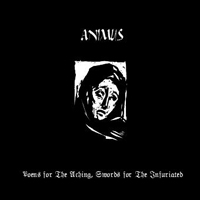 Animus (ISR) - Poems For The Aching, Swords For The Infuriated