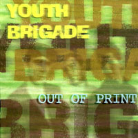 Youth Brigade - Out Of Print