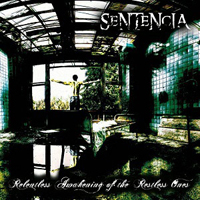 Sentencia (URU) - Relentless Awakening of the Restless Ones