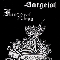 Funeral Elegy - Sargeist & Funeral Elegy (Split)