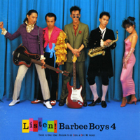 Barbee Boys - Listen! Barbee Boys 4