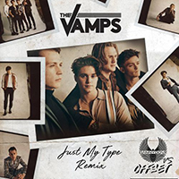 Vamps (GBR) - Just My Type (Danny Dove & Offset Remix Single)