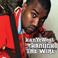 Kanye West - Through The Wire (Single)