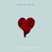 Kanye West - Love Lockdown (Remixes)