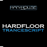 Hardfloor - Trancescript (EP)