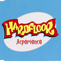Hardfloor - Acperience (Single, CD 1)