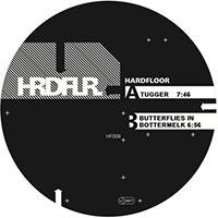Hardfloor - Tugger / Butterflies In Bottermelk (Single)