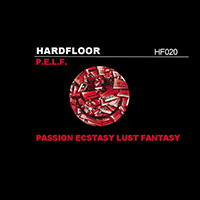 Hardfloor - P.E.L.F. (The Remixes - Single)