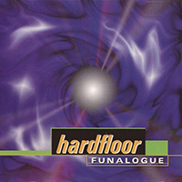 Hardfloor - Funalogue (USA Edition)
