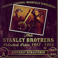 Flatt & Scruggs - Lester Flatt & Earl Scruggs And The Stanley Brothers Selected Sides, 1947-53