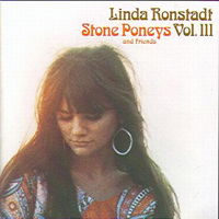 Linda Ronstadt - Stone Poneys And Friends, Vol. III