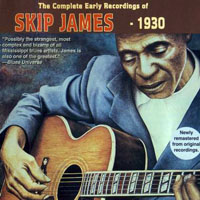 Skip James - The Complete Early Recordings Of Skip James, 1930