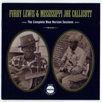 Furry Lewis - Furry Lewis, Joe Callicott - Complete Blue Horizon Sessions (CD 1: Furry Lewis)