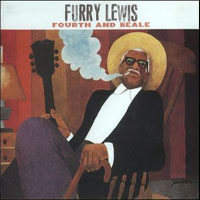 Furry Lewis - Fourth and Beale (Remastered & Rissue 2005)